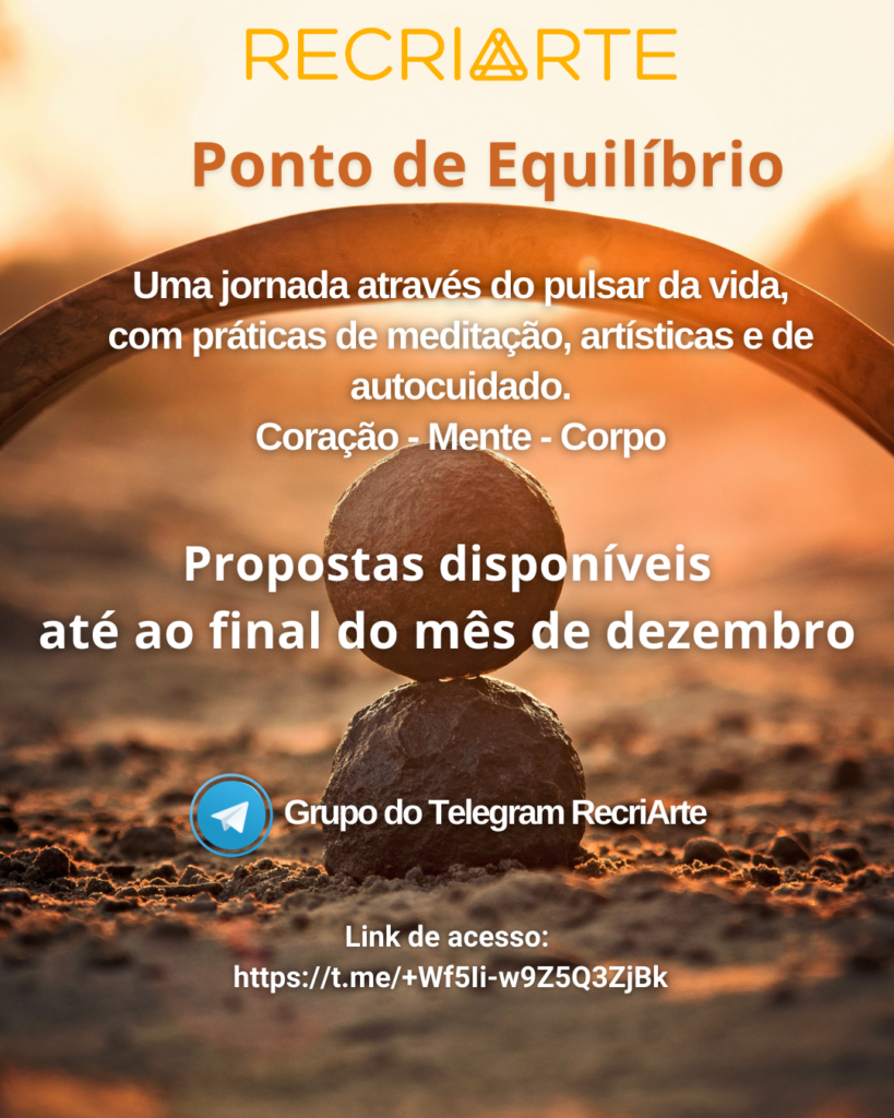 Lançamos uma jornada online de livre acesso e sem custo, que se encontra disponível no grupo do Telegram “RecriArte” até ao final do mês de dezembro. 